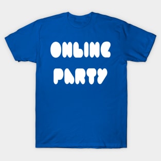 Online Party T-Shirt